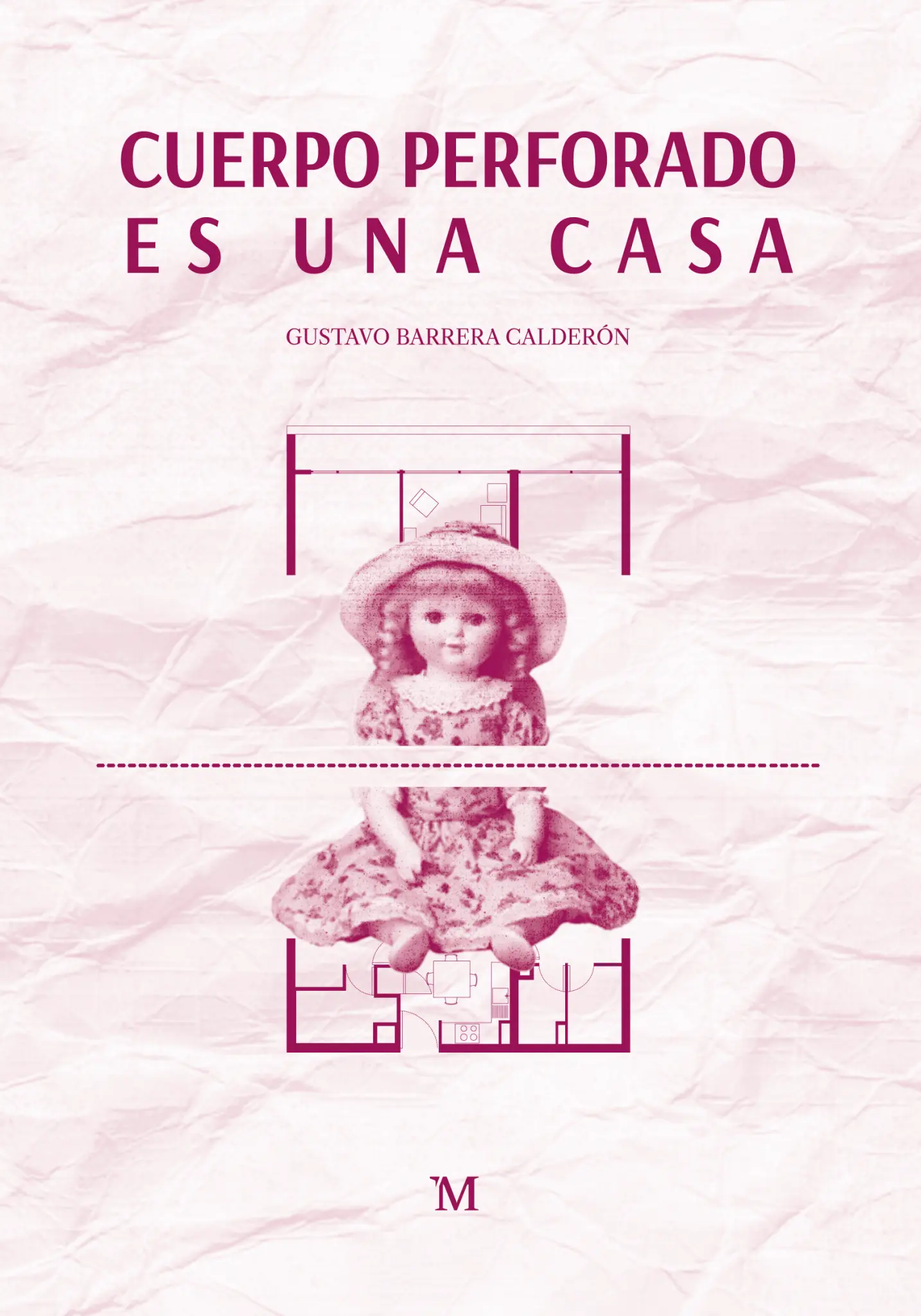 Cuerpo perforado es una casa / Gustavo Barrera