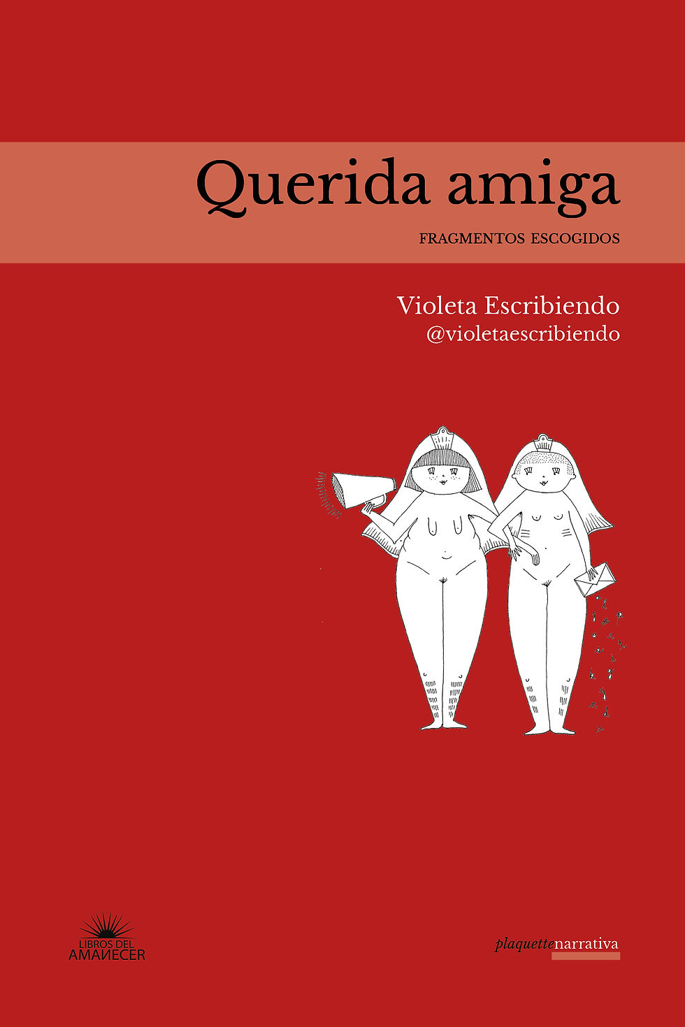 Querida amiga. Fragmentos escogidos (plaquette digital)