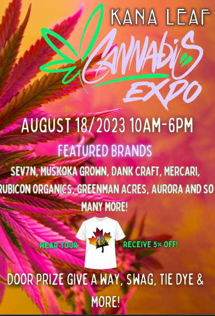 2nd Kana Leaf Cannabis Expo at Kana Leaf Cannabis North Bay 18 August 2023