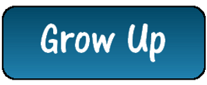 Grow up.png
