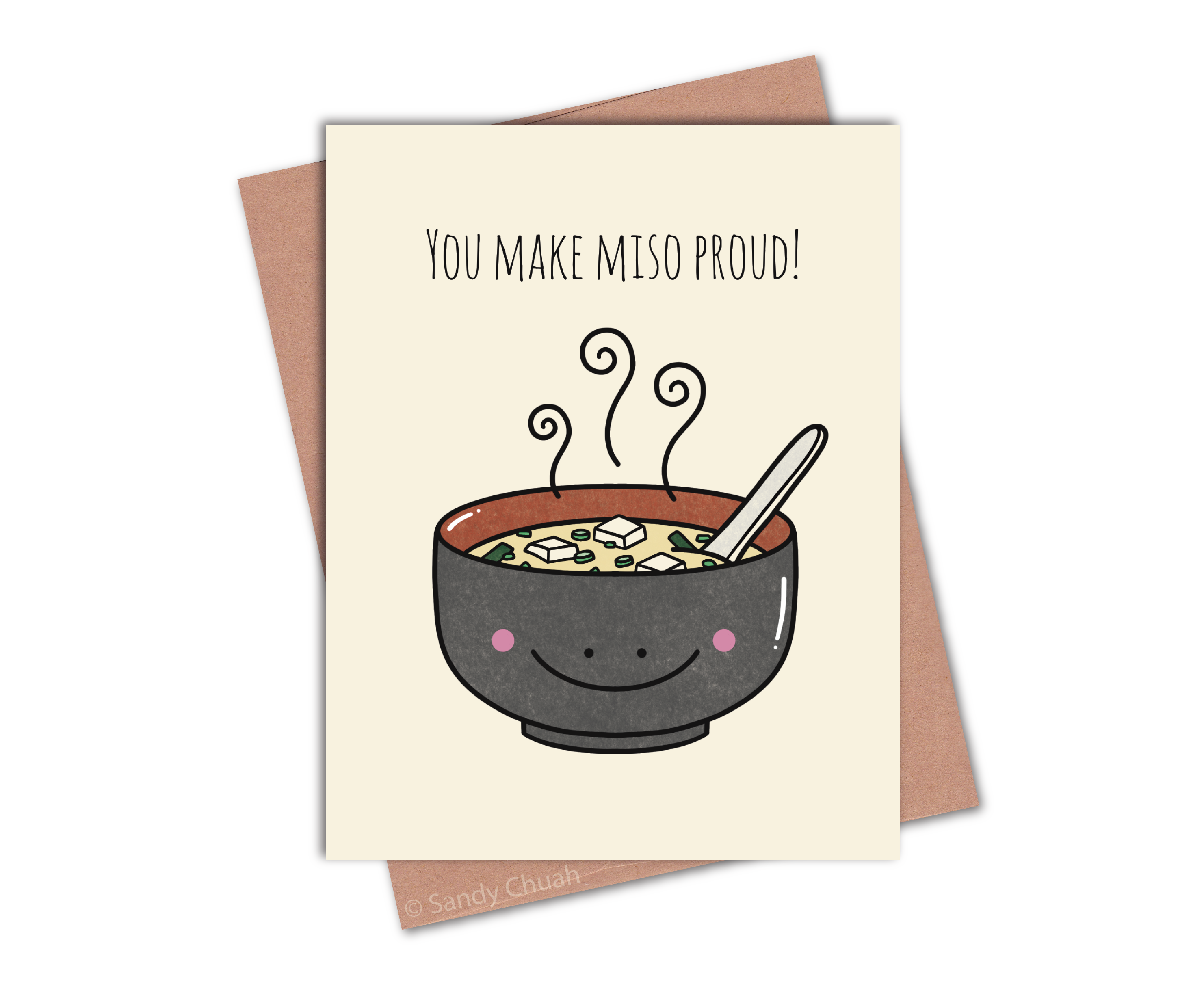 You Make Miso Proud Greeting Card
