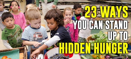 23 ways you can stand up to hidden hunger