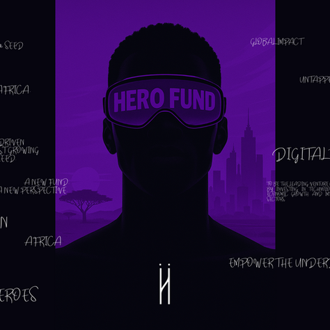 Funding the Future of Africa: Why We Started Hero Fund