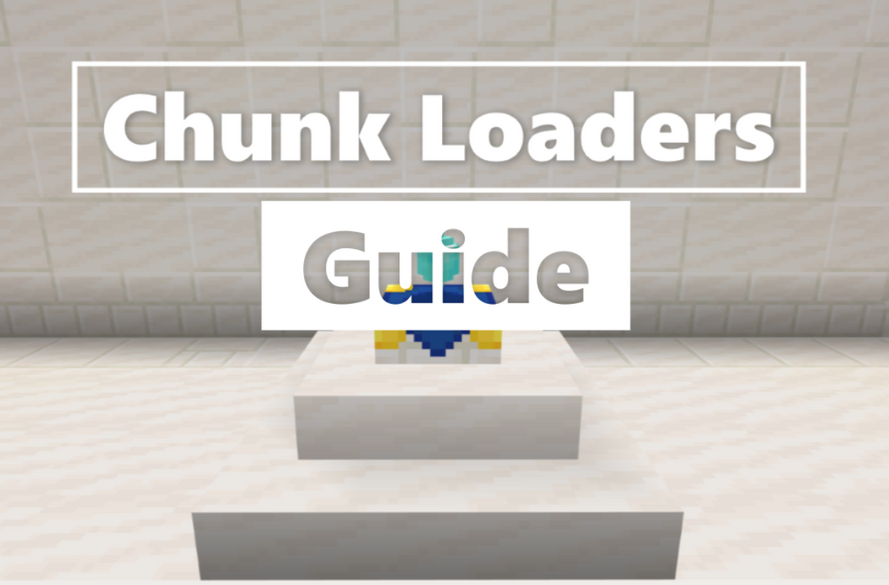 Guide Chunk Loaders