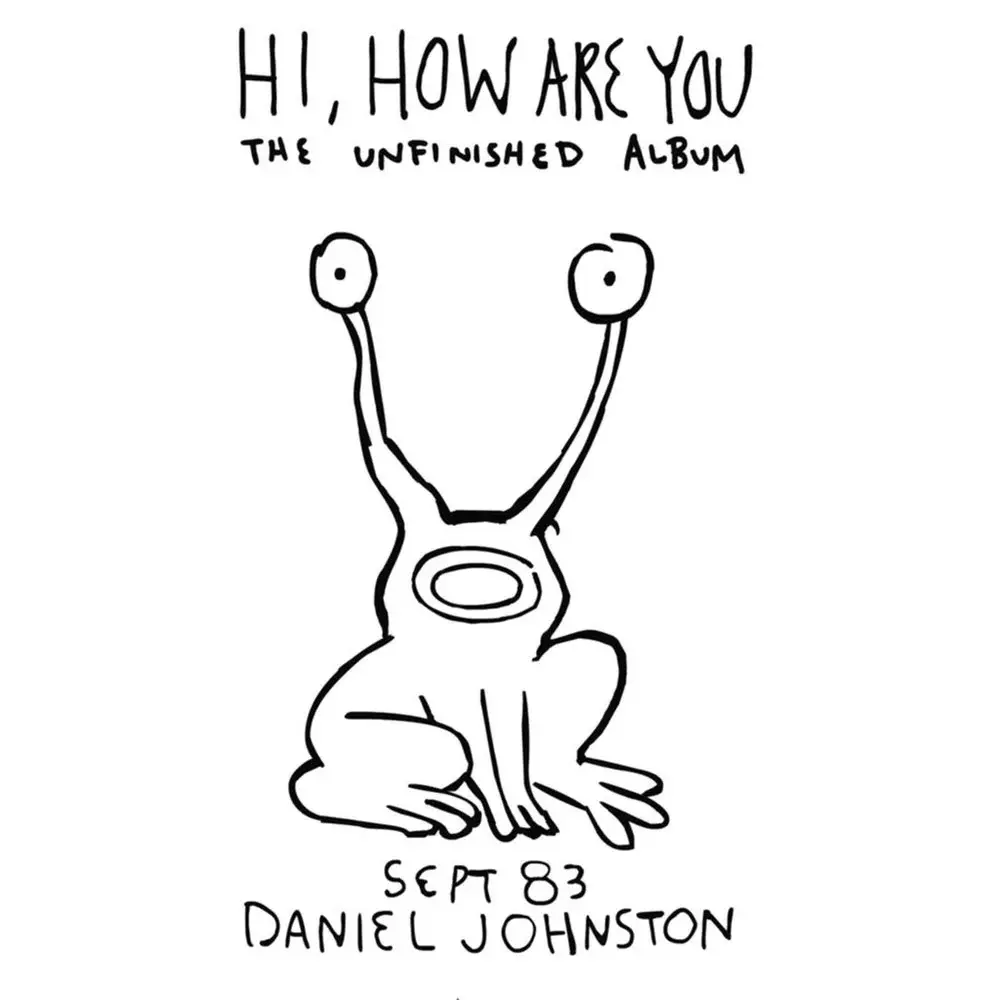 Daniel Johnston - Hi, How Are You: The Unfinished Album