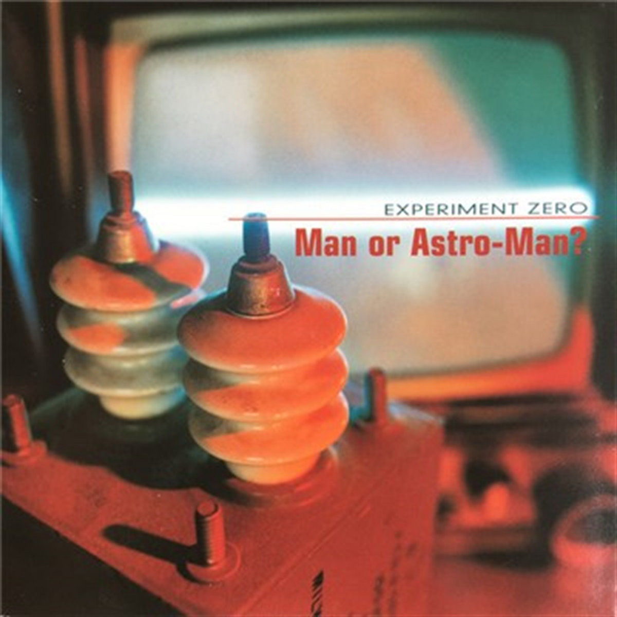 Man or Astro-man? - Experiment Zero