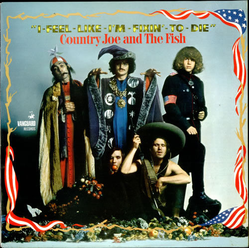Country Joe And The Fish - I-Feel-Like-I'm-Fixin'-To-Die