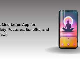 Best Meditation App for Anxiety: Features, Benefits, and Reviews