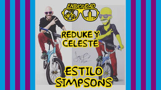 REDUKE & CELESTE / 
Estilo 
SIMPSONS