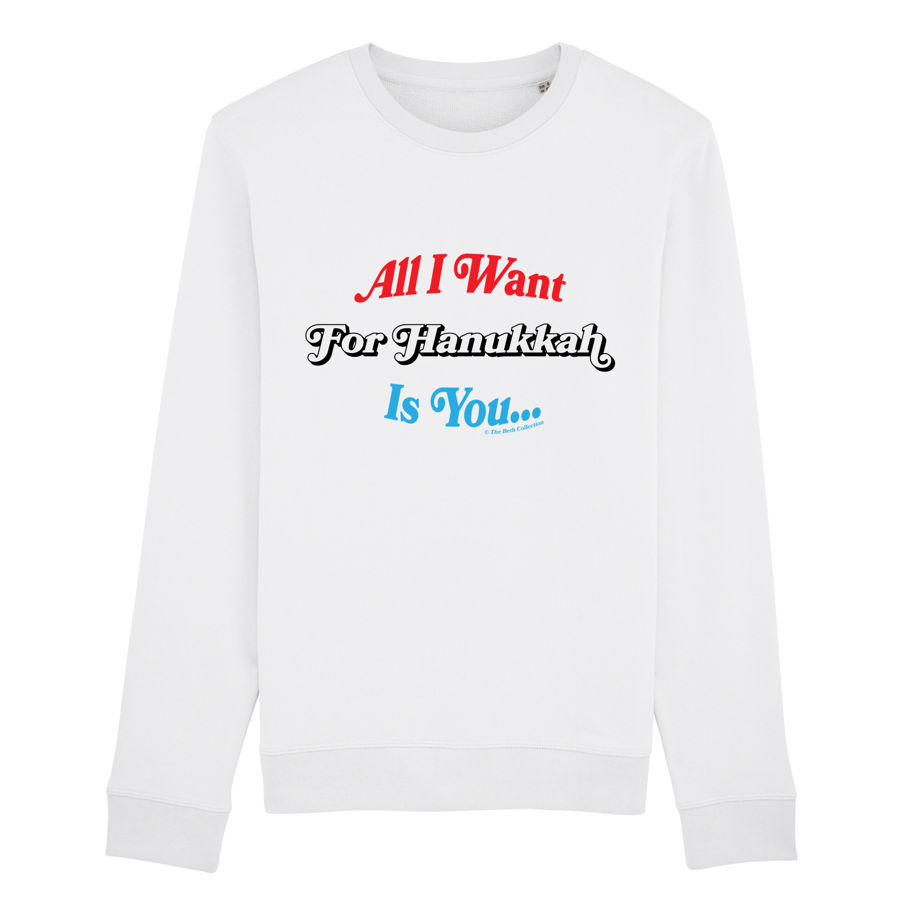 Sweatshirt All I Want For Hanukkah is You 