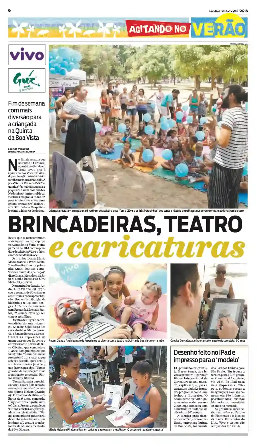 Ação para a Vivo e Goóc Eco Sandal, com reportagem para o Jonal o DIA. Jornal Digital.web
