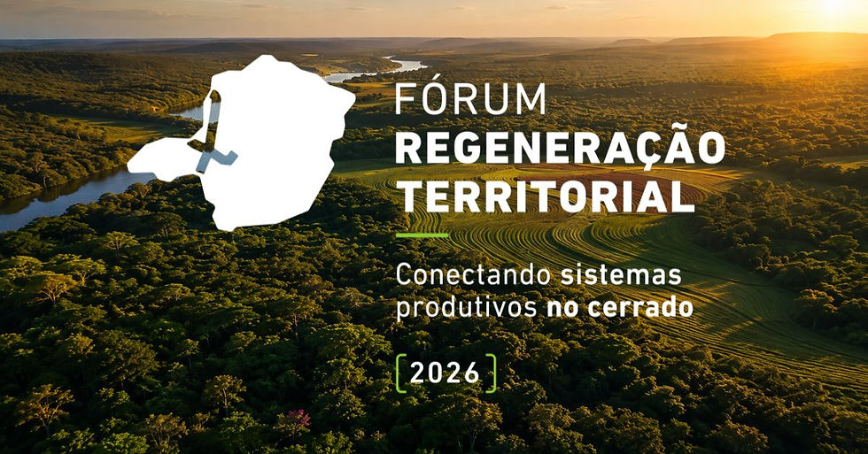 Arte de divulgação do Fórum Regeneração Territorial do Cerrado 2026 sobre imagem aérea de paisagem do Cerrado ao pôr do sol, com vegetação nativa, curso d’água e áreas produtivas. A peça apresenta o título “Fórum Regeneração Territorial do Cerrado”, o subtítulo “Conectando sistemas produtivos no Cerrado” e o ano de 2026.