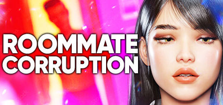 Roommate Corruption (Final)(Love Seekers)