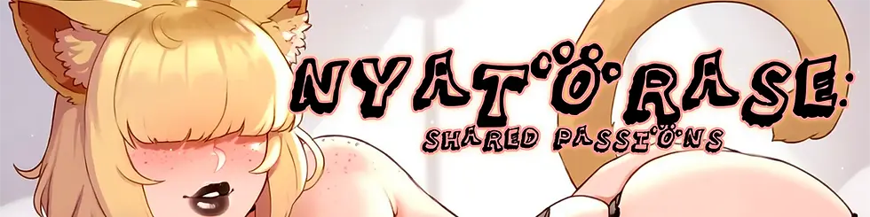Nyatorase : Shared Passions (v0.12)(SadCat)