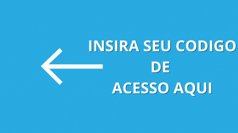 INSIRA SEU CODIGO DE ACESSO AQUI