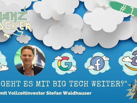 Die Zukunft von Big Tech - Zu Gast im Finanzrocker Podcast