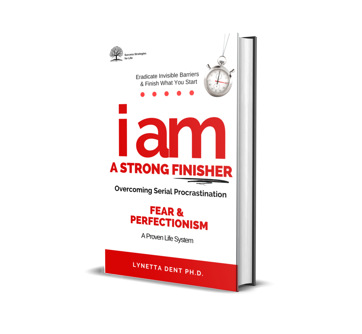 I AM A STRONG FINISHER: Overcoming Serial Procrastination