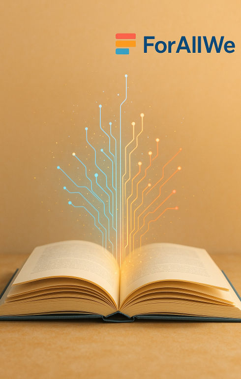 Un libro aperto da cui emergono linee luminose blu e arancioni che ricordano circuiti elettronici, simbolo della connessione tra conoscenza e tecnologia. In alto compare il logo e il nome "ForAllWe" su sfondo beige. An open book with glowing blue and orange circuit-like lines rising from its pages, symbolizing the connection between knowledge and technology. The logo and name "ForAllWe" appear at the top on a beige background.