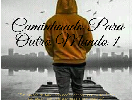 Caminhando Para Outro Mundo I