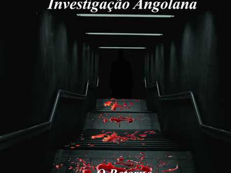 Unidade Especial de Investigação Angolana - O Retorno
