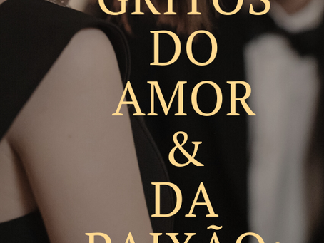 Gritos do Amor & da Paixão: Química Intensa