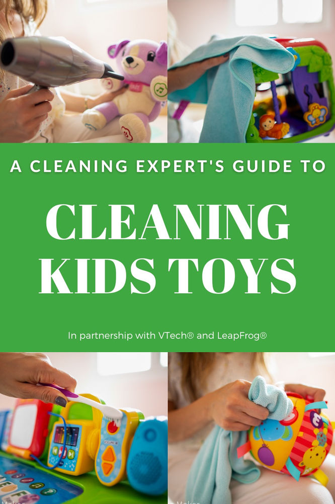 How to safely and effectively clean all kinds of kids’ toys.