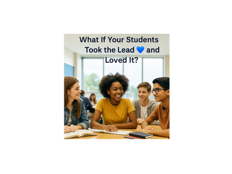 Smiling senior students talking together in a classroom, with the blog title ‘What If Your Students Took the Lead and Loved It?’ displayed above