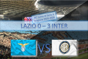 SERIE A - INTER TRAVOLGENTE ALL'OLIMPICO: IL 3-0 ALLA LAZIO E' UN MESSAGGIO CHIARO IN VISTA DELLA FINALE DI COPPA ITALIA