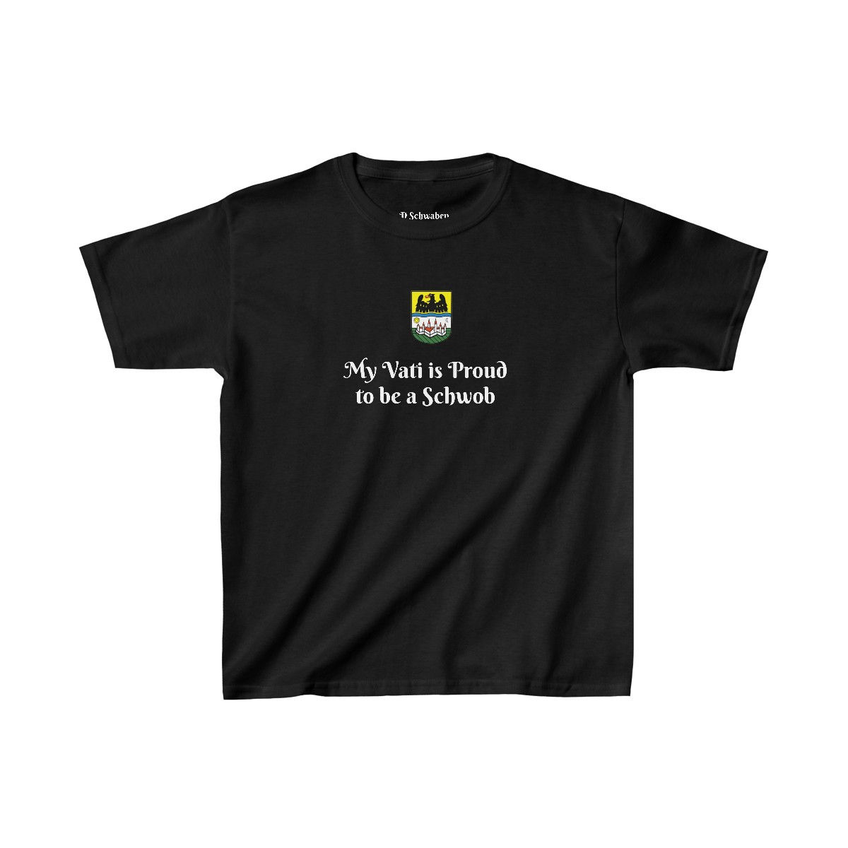 Donauschwabien Crest - My Vati is Proud to be a Schwob - Kids Heavy Cotton™ Tee