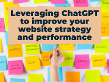 Leveraging ChatGPT to improve your website strategy and performance