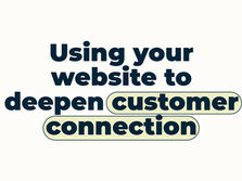 Using your website to deepen customer conneciton