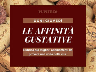 Rubrica "Le affinità gustative"