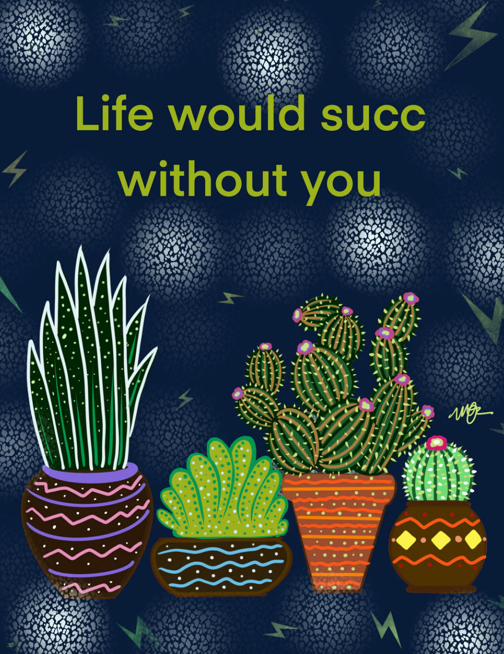 Life Would Succ