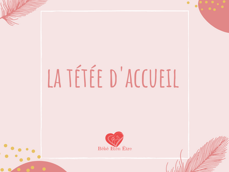 La tétée d'accueil