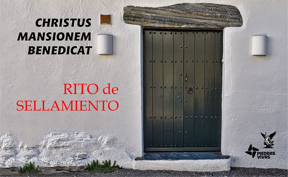 Rito de Sellamiento de nuestra casa