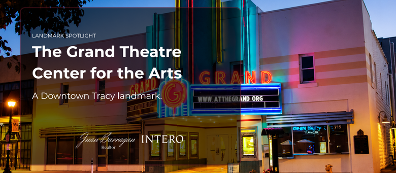 The Grand Theatre Center for the Arts: A Downtown Tracy Landmark