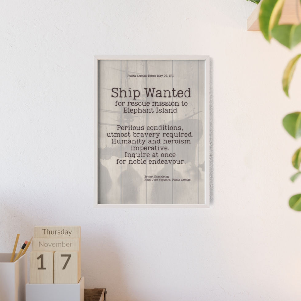 Thumbnail: A companion advert with Shackleton's Men Wanted Ad. This aged yet bold and imposing print looks great framed and has a faint ship behind the text. Looks very impressive with sepia tones.  Print relates to the awe inspiring Elephant Island rescue episode and the Print has the text Ship Wanted for rescue mission to elephant island. Text follows "Perilous conditions, utmost bravery required, Humanity and heroism imperative. Enquire at once for noble endeavour". Makes a good set with Men Wanted poster. A great gift idea. 
