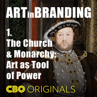 [ART in BRANDING] 1. The Church & Monarchy: Art as Tool of Power
