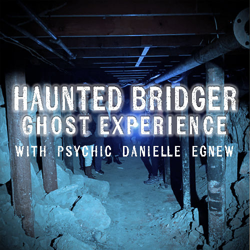 Haunted Bridger: Ghost Experience (Oct. 24th, 7pm-9pm)