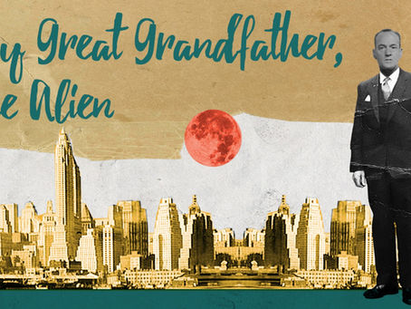 Crowdfunding Worth Your Time & Money: My Great-Grandfather, the Alien