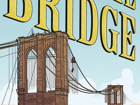 Review: The Bridge: How The Roeblings Connected Brooklyn To New York GN
