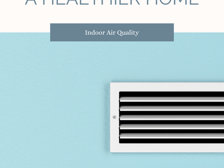 Elevating Indoor Air Quality: Practical Steps for a Healthier Home
