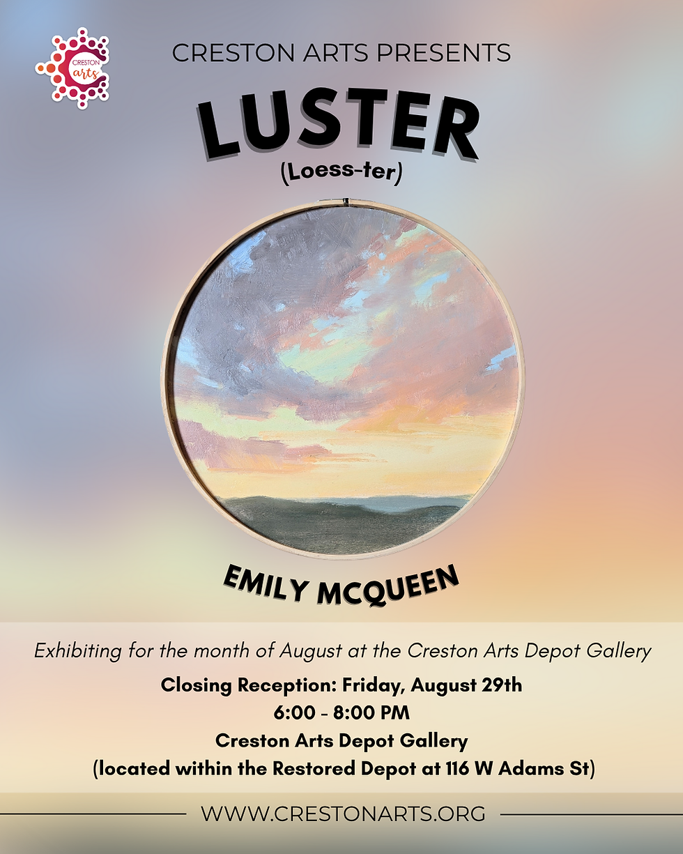 August Exhibit: Luster (Loess-ter) by Emily McQueen