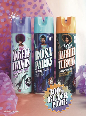 Satirical spray can ad featuring civil rights icons Angela Davis, Rosa Parks, and Harriet Tubman as fictional product mascots