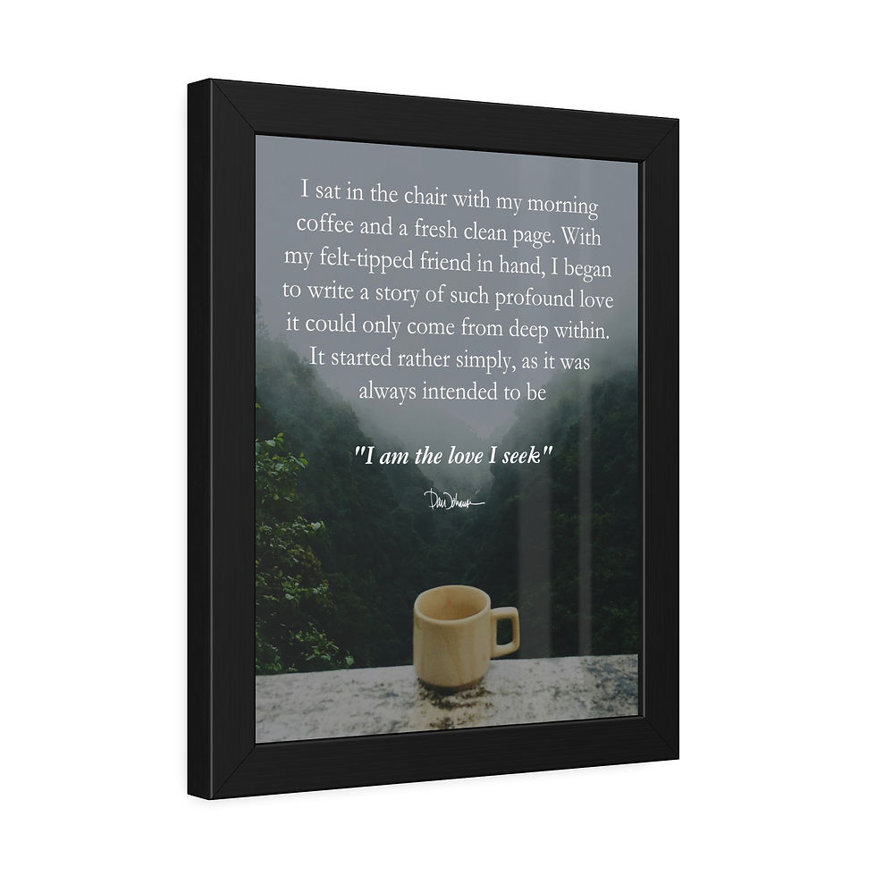 Thumbnail: Framed Fine Art Print "I am the love I seek" 