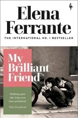 My Brilliant Friend by Elena Ferrante Front Cover