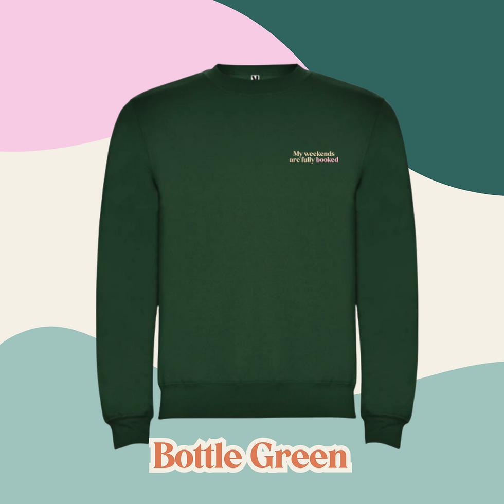 Thumbnail: My Weekends Are Fully Booked - Crewneck Jumper