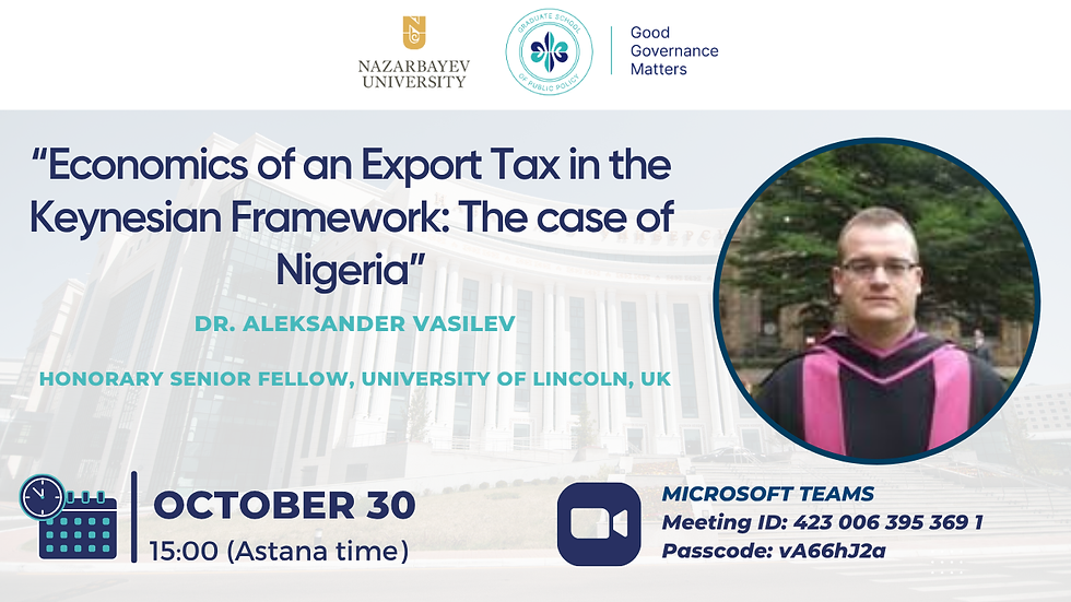 Dr. Aleksander Vasilev talk on “Economics of an Export Tax in the Keynesian Framework: The case of Nigeria”