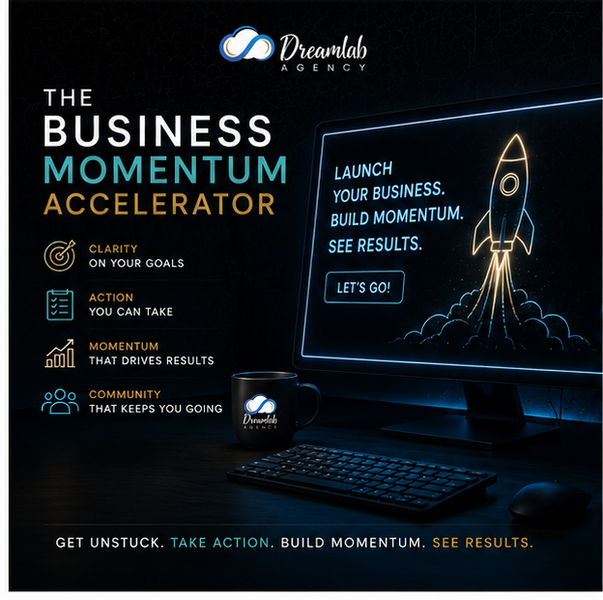 The Business Momentum Accelerator course by Dream Lab Agency helping entrepreneurs build business momentum, overcome procrastination, and turn ideas into action.