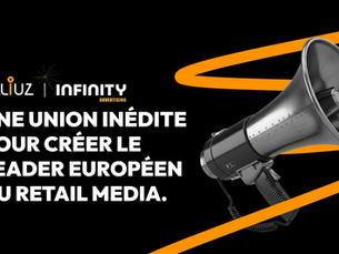 Valiuz et Infinity Advertising s'unissent pour créer le leader européen du Retail Media
